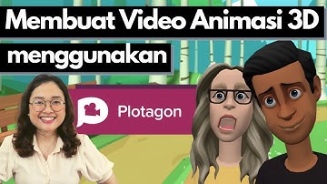 Cara Membuat Video Animasi 3D menggunakan Plotagon | Media Pembelajaran Berbasis Video