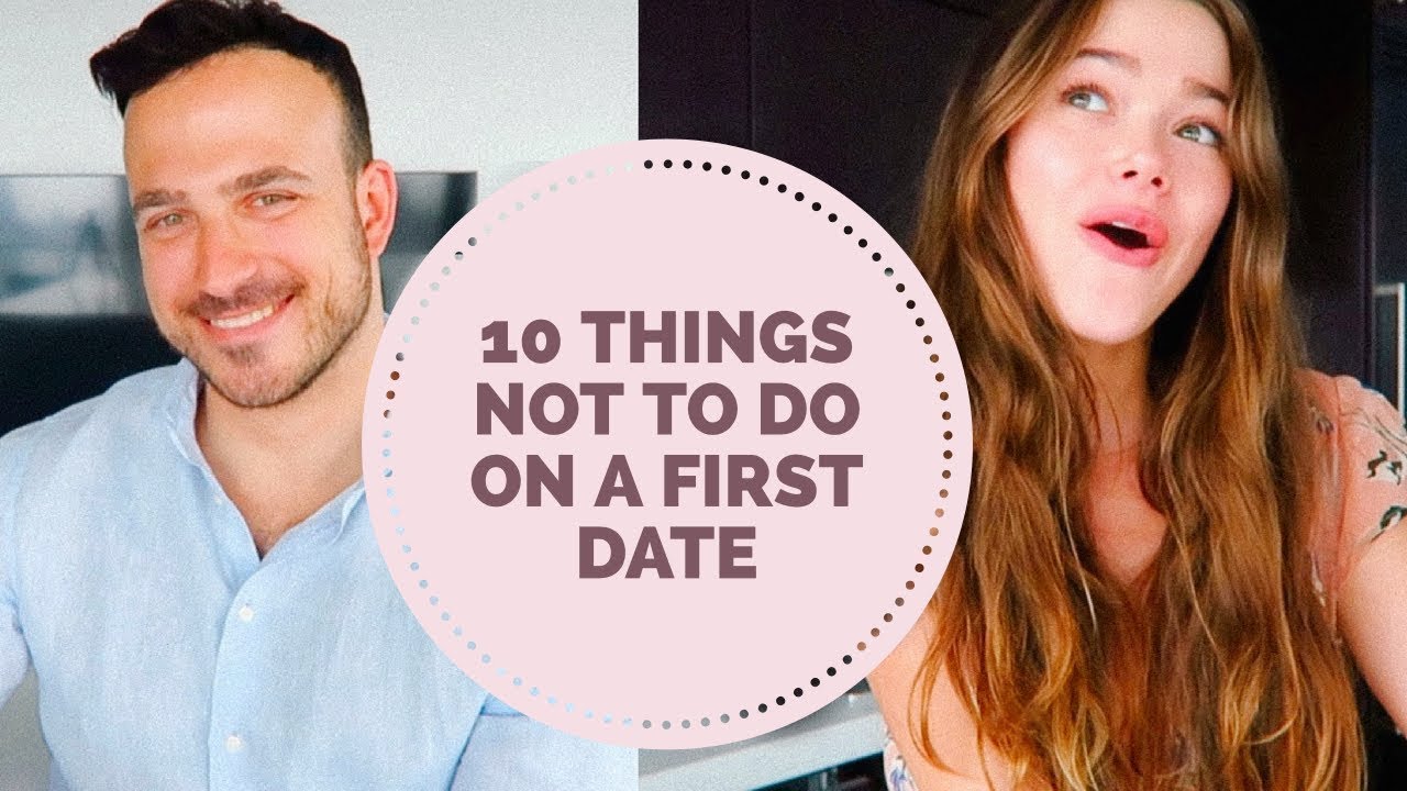10 Things NOT TO DO On A First Date Featuring My Brother - YouTube