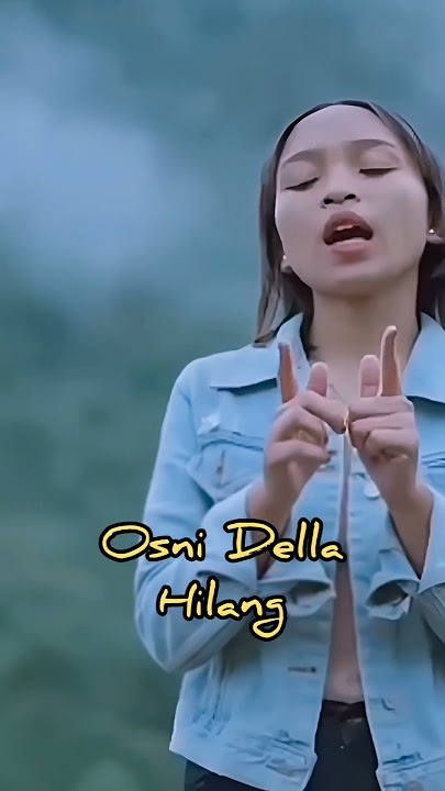 Osni Della - Hilang