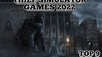 TOP 9 THIEF SIMULATOR GAMES FOR MOBILE #thiefsimulator #android #newgame2022 #offlinegames