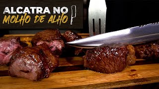 Alcatra ao molho de alho | Embaixador do Churrasco