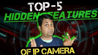 Top 5 Hidden Features Of Ip Camera Latest Features Of Smart Ip Camera