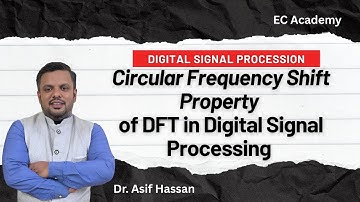 Circular frequency shift property of DFT || EC Academy