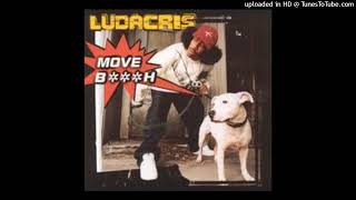 Ludacris - Move Bh Get Out The Way