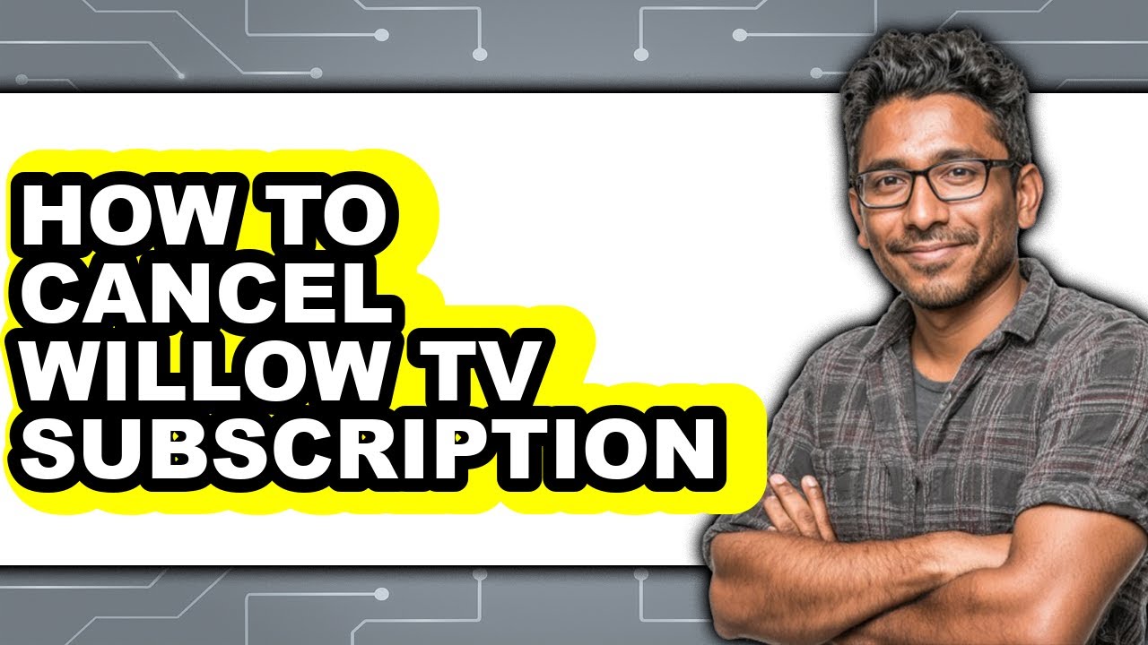 How to unsubscribe Willow TV through Roku