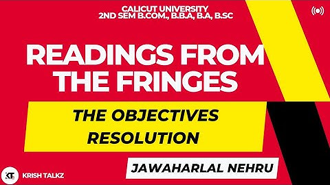 Calicut University |2nd Sem |Readings From the Fringes|The objectives Resolution|Jawaharlal Nehru|
