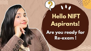 HELLO NIFT 2023 ASPIRANTS!! Are you ready for your RE EXAM??????