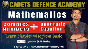 Maths | Chapter : Complex Number + Quadratic  Equation | By Vipin Gaur Sir | Cadets Defence Academy