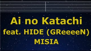 Karaoke♬ Ai no Katachi feat. HIDE (GReeeeN) - MISIA 【No Guide Melody】 Instrumental, Lyric Romanized