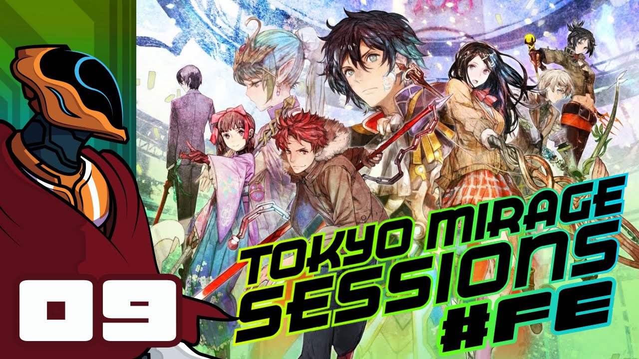 Let's Play Tokyo Mirage Sessions #FE - Wii U Gameplay Part 9