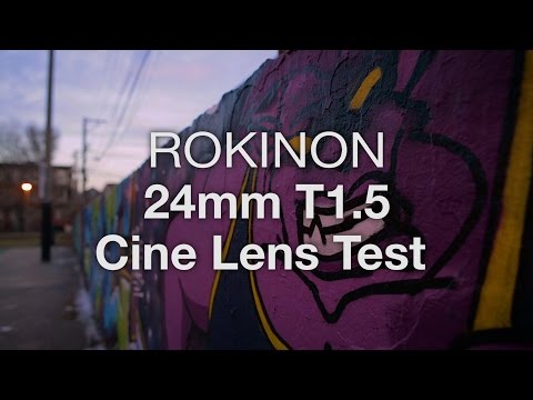 Rokinon 24mm T1.5 Cine Lens Test