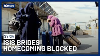 34 Australian Brides And Children Of ISIS Fighters Make Second Attempt To Leave Syria | 10 News
