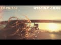 Welshly Arms In Chills Official Audio