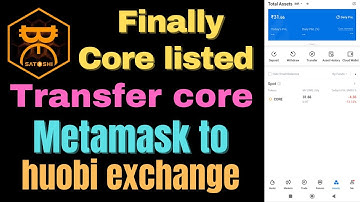 Core list ho gya exchange per | live withdrawal metamask to huobi exchange | core withdrawal | core.
