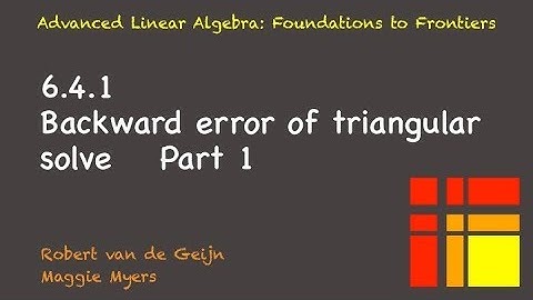 6.4.1 Backward error of triangular solve, Part 1