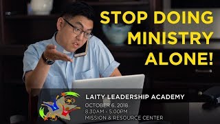 Famous "Stop Doing Ministry Alone!" // Laity Leadership Academy 2018 Promo Profile