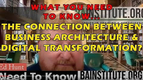What is the connection between business architecture and digital transformation?