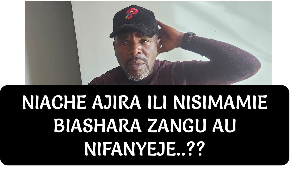 HAPA NIMEJIBU SWALI LAKO:Niache AJIRA Ili Nisimamie Biashara Zangu Au Nifanyeje...???