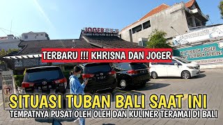 PUSAT OLEH OLEH DAN KULINER TERBANYAK BALI | SITUASI KAWASAN TUBAN BALI