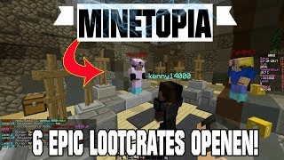 [MINETOPIA] 6 EPIC LOOTCRATES OPENEN!