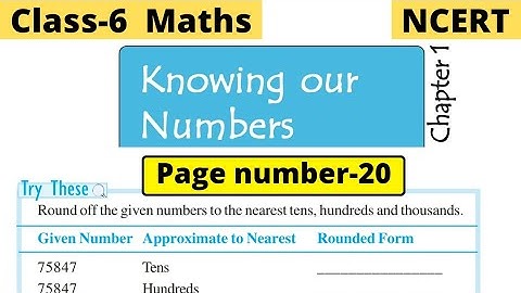 Class 6 Maths Chapter 1 Knowing Our Numbers | Try these page 20 solution | NCERT Explaination