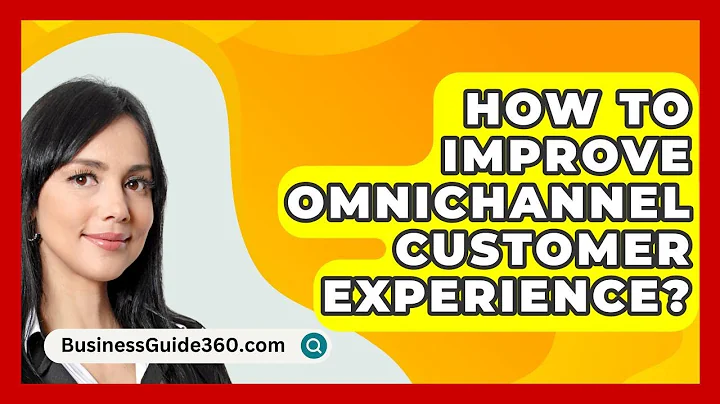 How To Improve Omnichannel Customer Experience? - BusinessGuide360.com