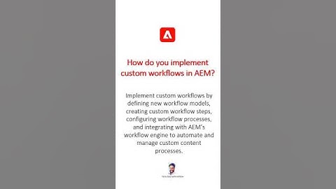 How do you implement custom workflows in AEM #aem #aeminterviewquestions #adobeexperiencemanager
