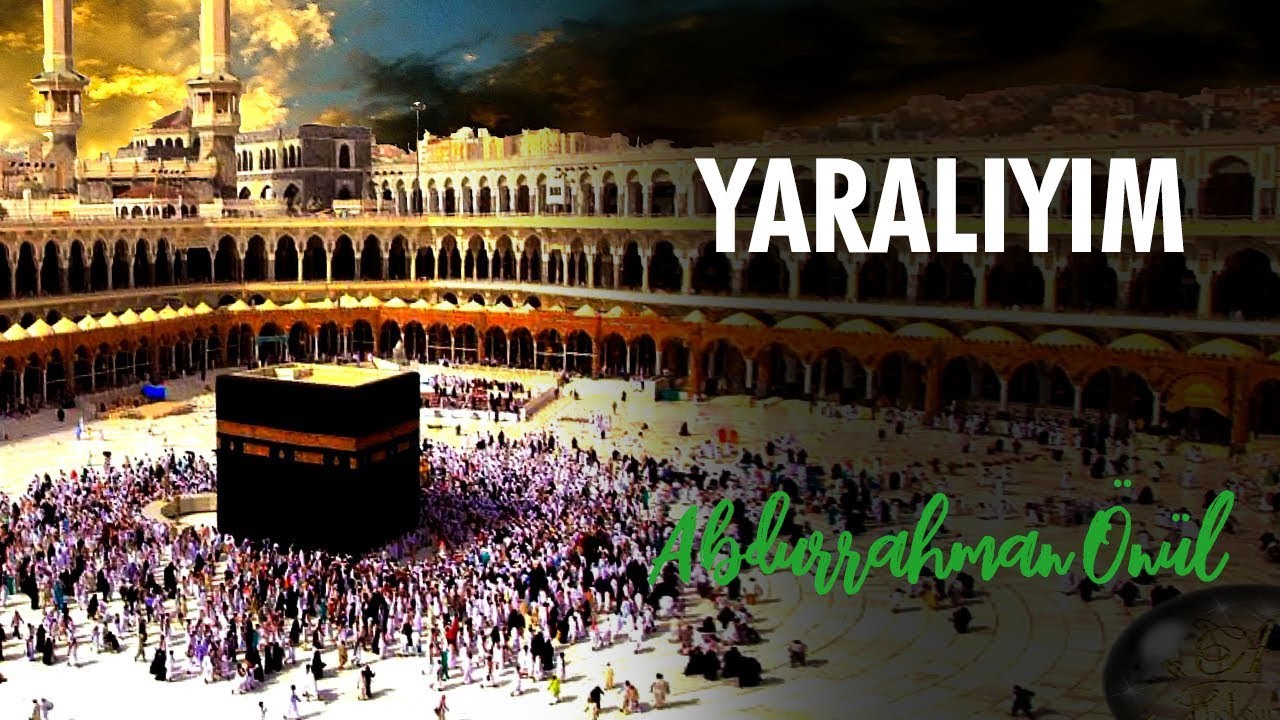 Yaralıyım | Abdurrahman Önül - İlahi