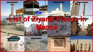 مکہ مکرمہ کی زیارت | List of Ziyarat Places in Mecca | Ziyarat Places Mecca