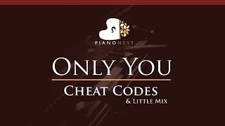 Cheat codes & little mix - only you higher key (piano karaoke / sing
along)