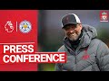 Jürgen Klopp's pre-match press conference | Leicester City