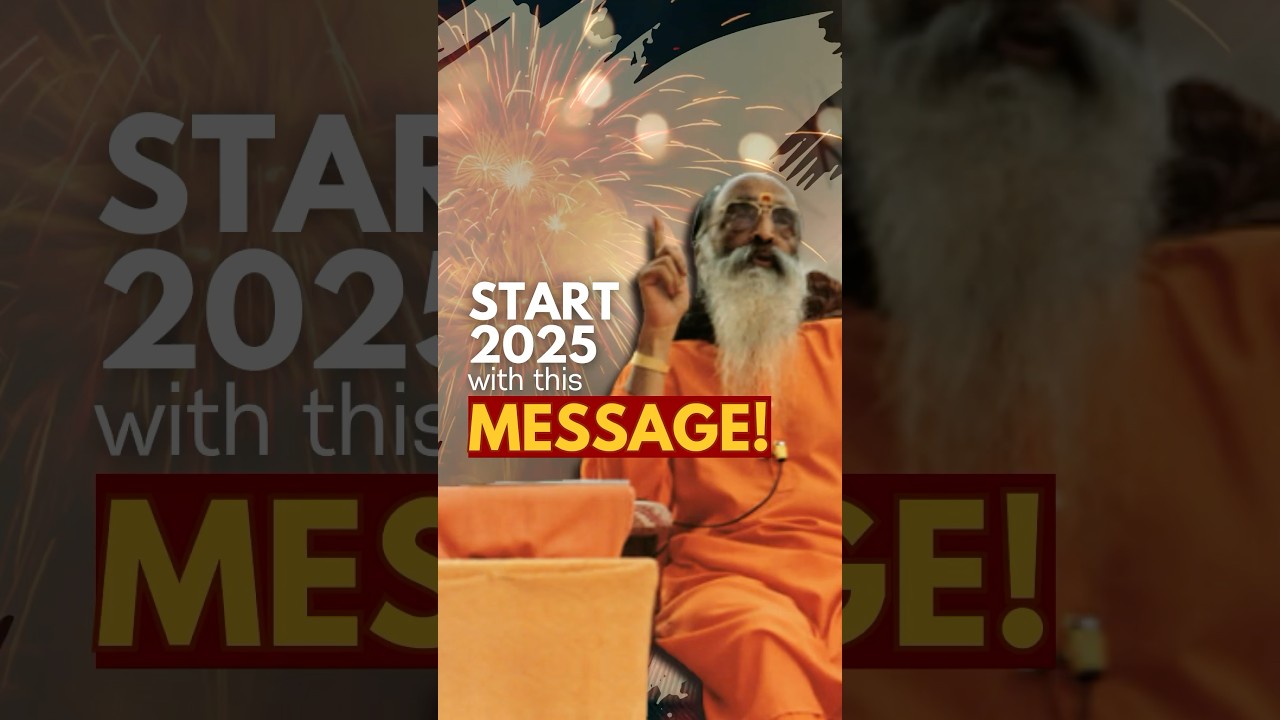 Start 2025 with this Message! -Swami Chinmayananda 
