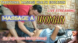 LIVE  MASSAGE AND THERAPY//TRADISIONAL TEJA ARUM MELATI // health education women's belly massage