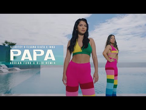 Sickotoy X Elvana Gjata X Inna - Papa