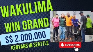 WAKULIMA in seattle washington win two million dollars for 20 acres