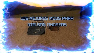 LOS MEJORES MODS PARA EL GTA SAN ANDREAS PC