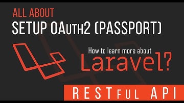 OAuth2 Setup Passport - RESTful API with Laravel - 10