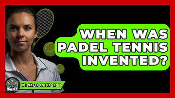 When Was Padel Tennis Invented? - The Racket Xpert