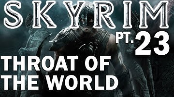 Skyrim Walkthrough Part 23 - Throat of the World