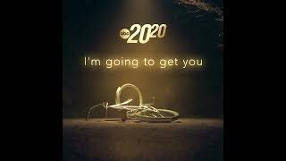 I'm Going To Get You (rebroadcast)