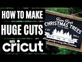 CUTTING A LARGER THAN MAT PROJECT WITH CRICUT | HOW TO MAKE CRICUT OFF THE MAT PROJECTS