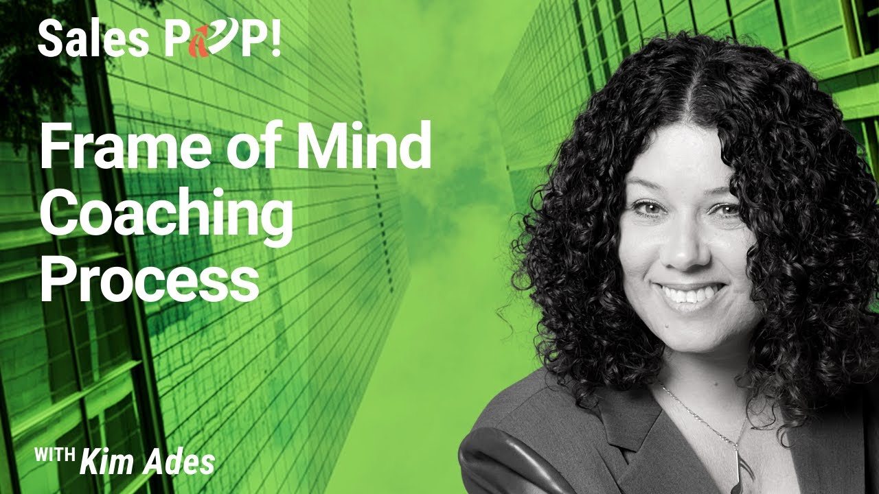 Frame of Mind Coaching Process with Kim Ades