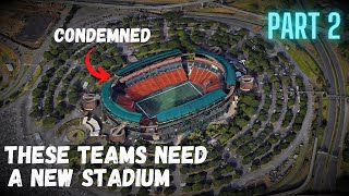 10 More Teams that Need a New Stadium