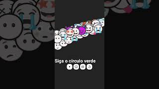 siga o círculo verde