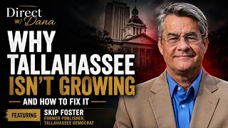 Red Tape, Growth & The Future of Tallahassee with Skip Foster