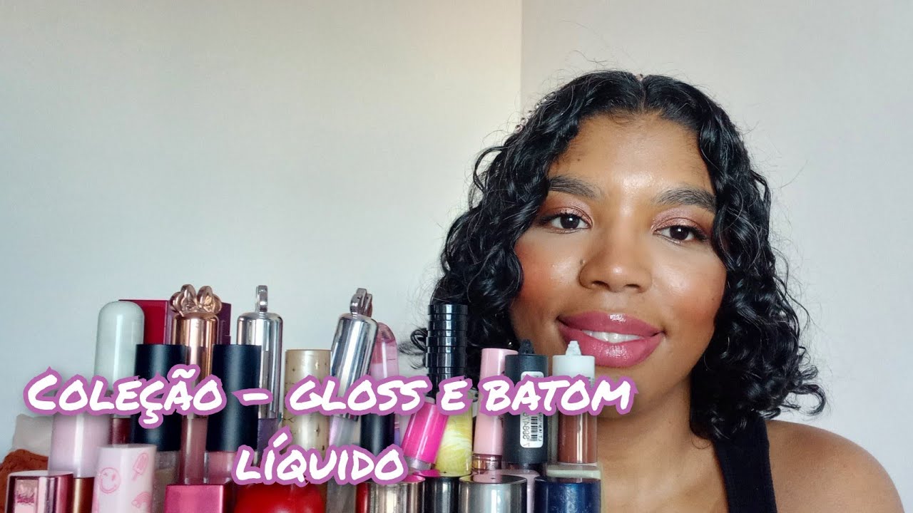 2025 – Coleção de Maquiagem – BATOM LÍQUIDOS, GLOSS, LIP OIL ...