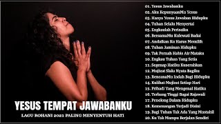 Lagu Rohani Terindah 2021 Paling Menyentuh Hati || Lagu Rohani Pilihan Terbaik 2021 Saat Teduh