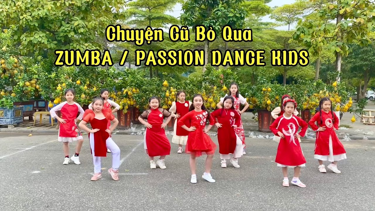 CHUYỆN CŨ BỎ QUA | Zumba | PASSION DANCE KIDS | Choreo by Minh Thuận