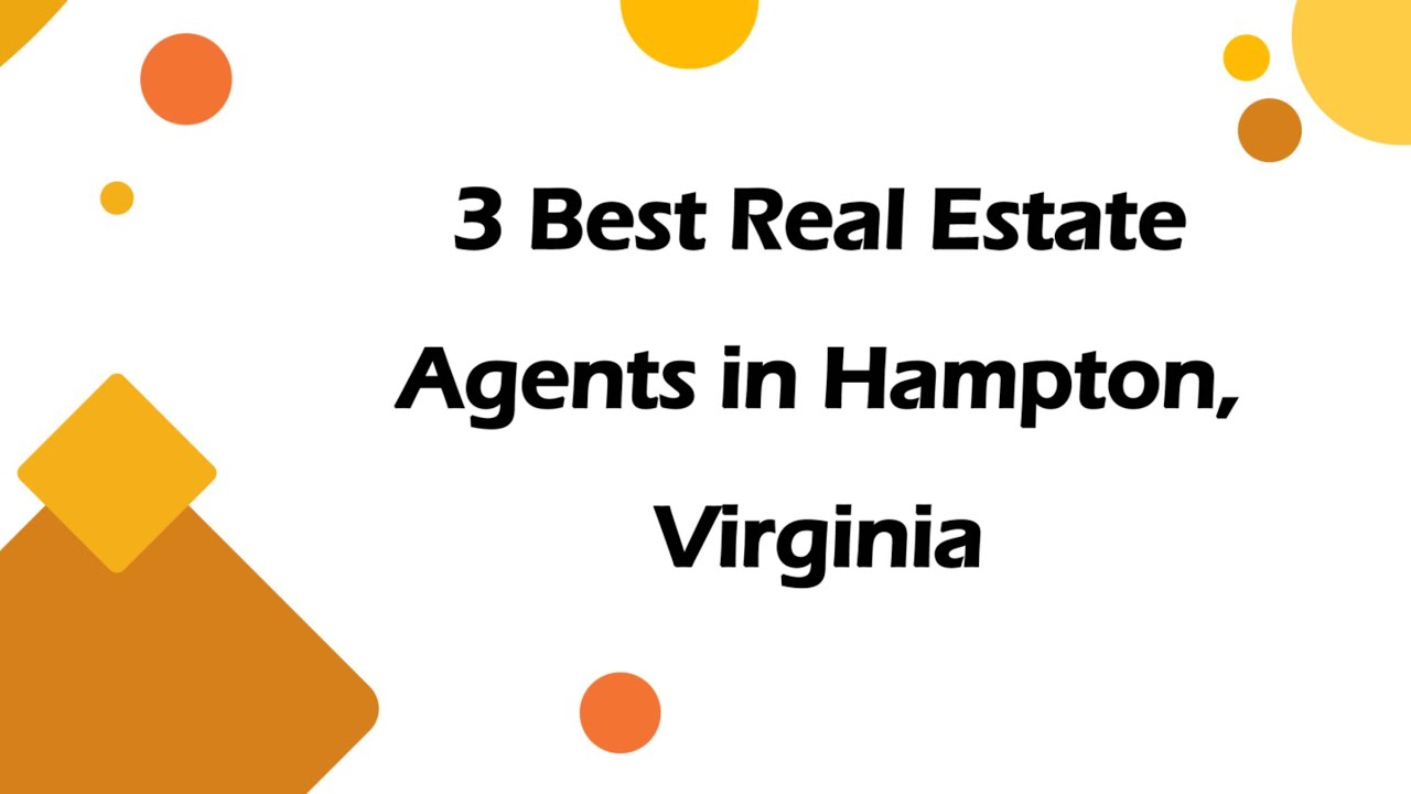3 Best Real Estate Agents in Hampton, Virginia | Realtors