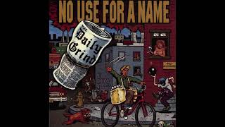 No Use For A Name - Until It&#39;s Gone